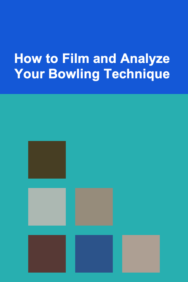 How to Film and Analyze Your Bowling Technique