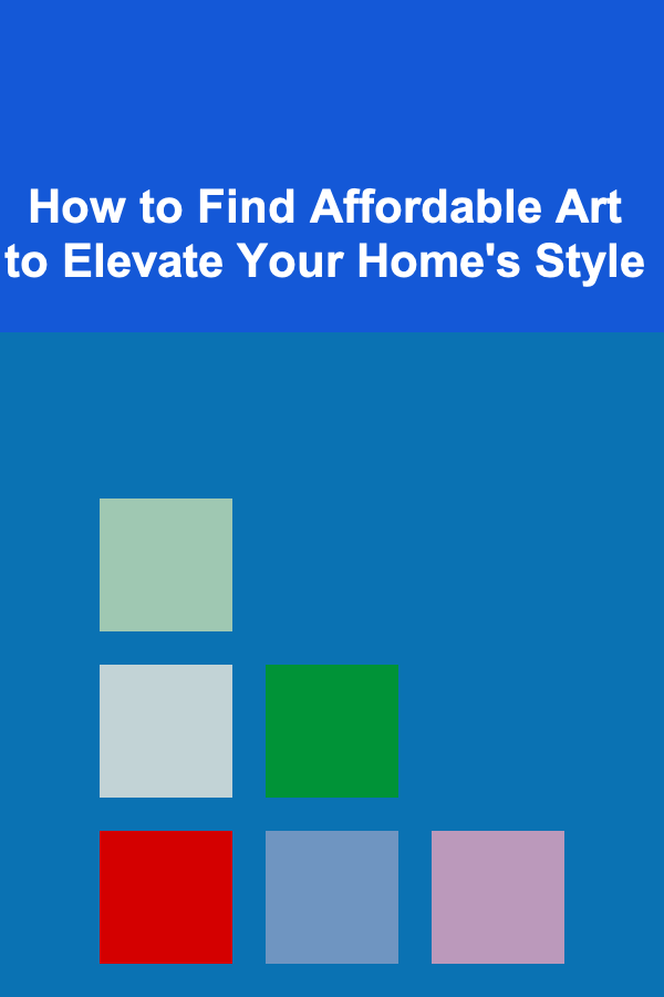 How to Find Affordable Art to Elevate Your Home's Style