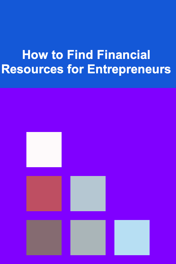 How to Find Financial Resources for Entrepreneurs