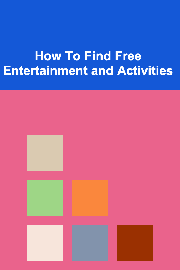 How To Find Free Entertainment and Activities