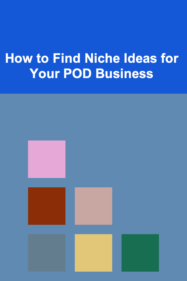 How to Find Niche Ideas for Your POD Business