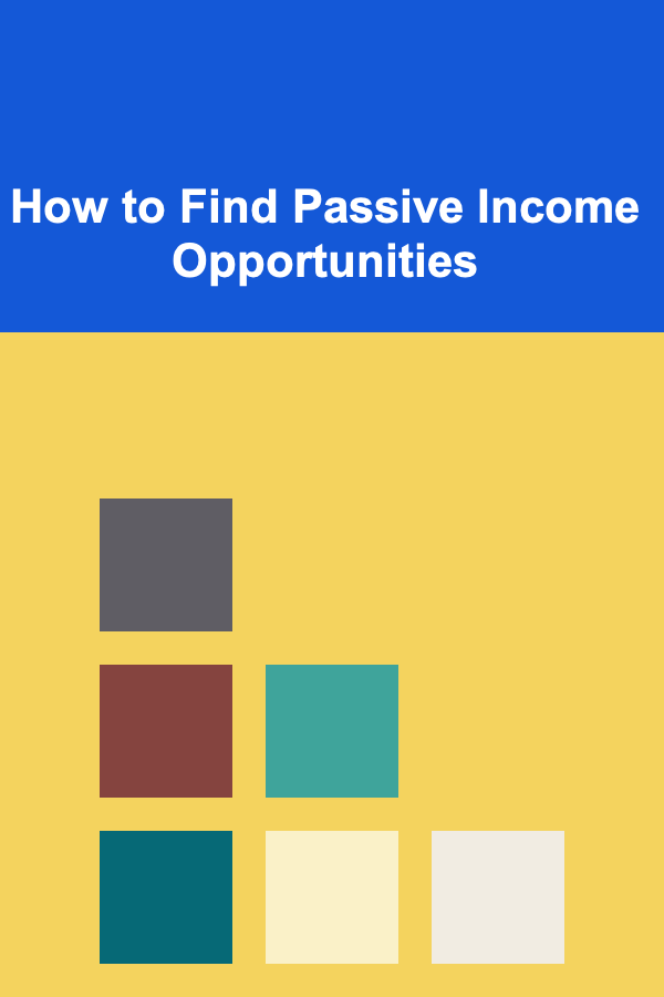How to Find Passive Income Opportunities