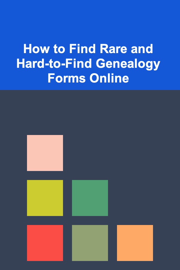 How to Find Rare and Hard-to-Find Genealogy Forms Online