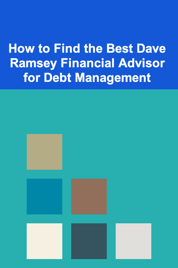 How to Find the Best Dave Ramsey Financial Advisor for Debt Management