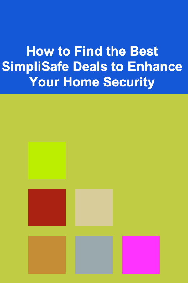How to Find the Best SimpliSafe Deals to Enhance Your Home Security