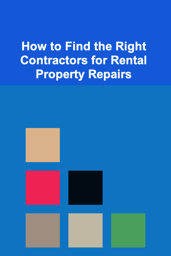 How to Find the Right Contractors for Rental Property Repairs