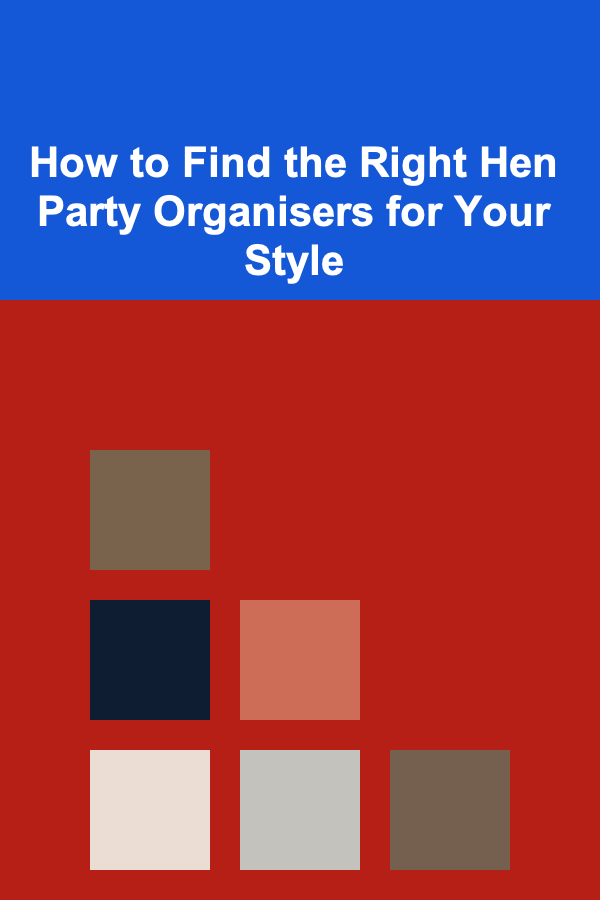 How to Find the Right Hen Party Organisers for Your Style