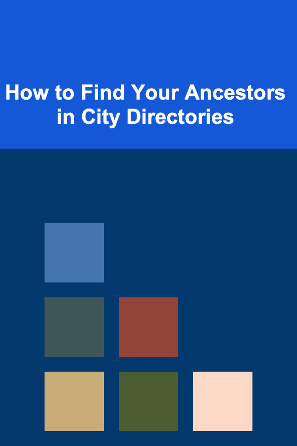 How to Find Your Ancestors in City Directories