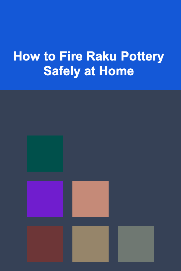 How to Fire Raku Pottery Safely at Home