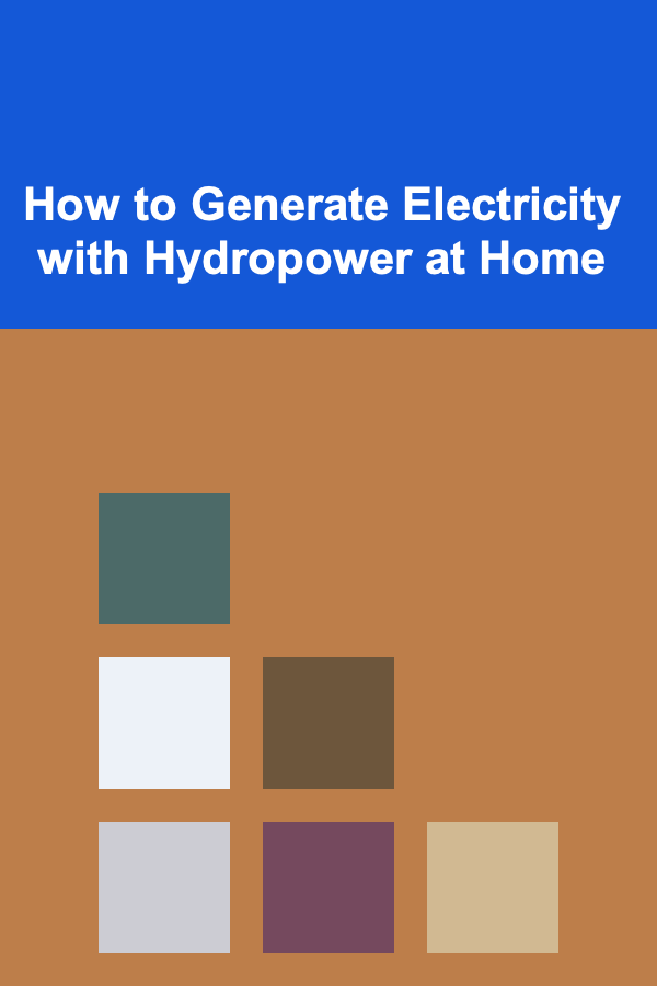 How to Generate Electricity with Hydropower at Home