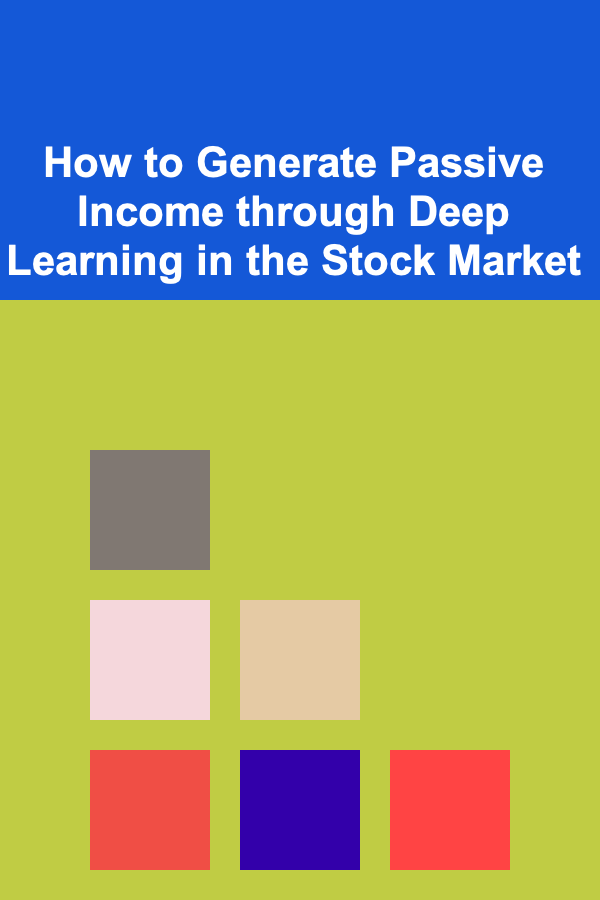 How to Generate Passive Income through Deep Learning in the Stock Market