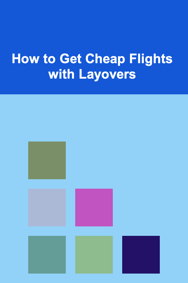 How to Get Cheap Flights with Layovers