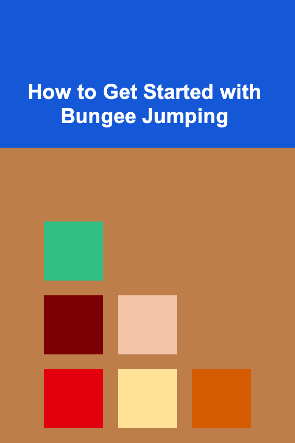 How to Get Started with Bungee Jumping