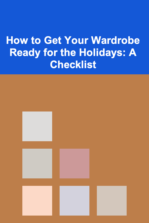 How to Get Your Wardrobe Ready for the Holidays: A Checklist