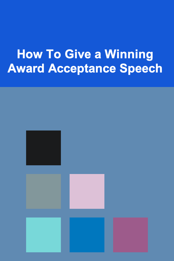 How To Give a Winning Award Acceptance Speech