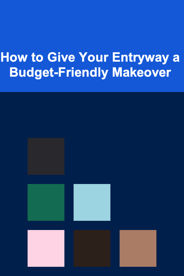 How to Give Your Entryway a Budget-Friendly Makeover