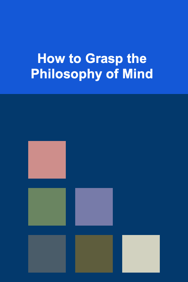 How to Grasp the Philosophy of Mind