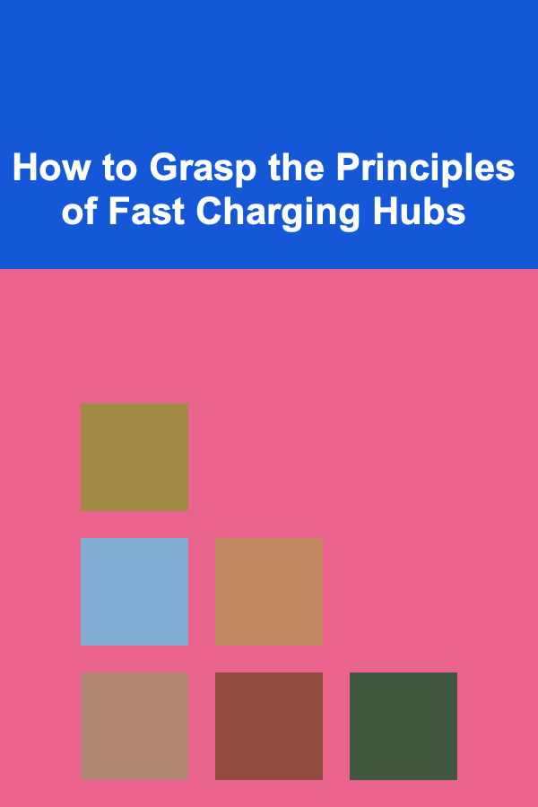 How to Grasp the Principles of Fast Charging Hubs
