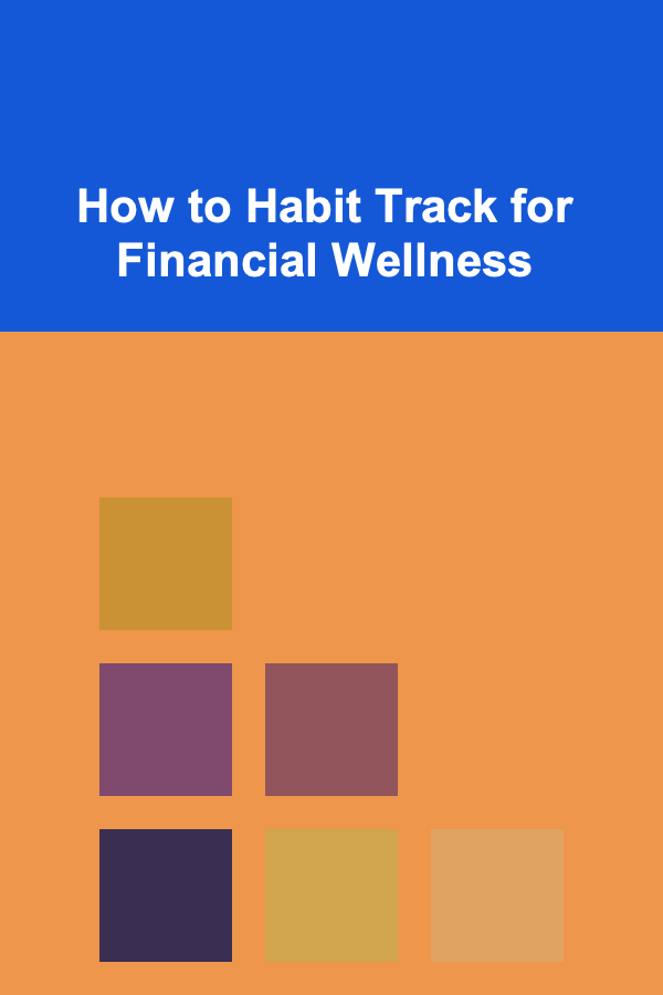 How to Habit Track for Financial Wellness