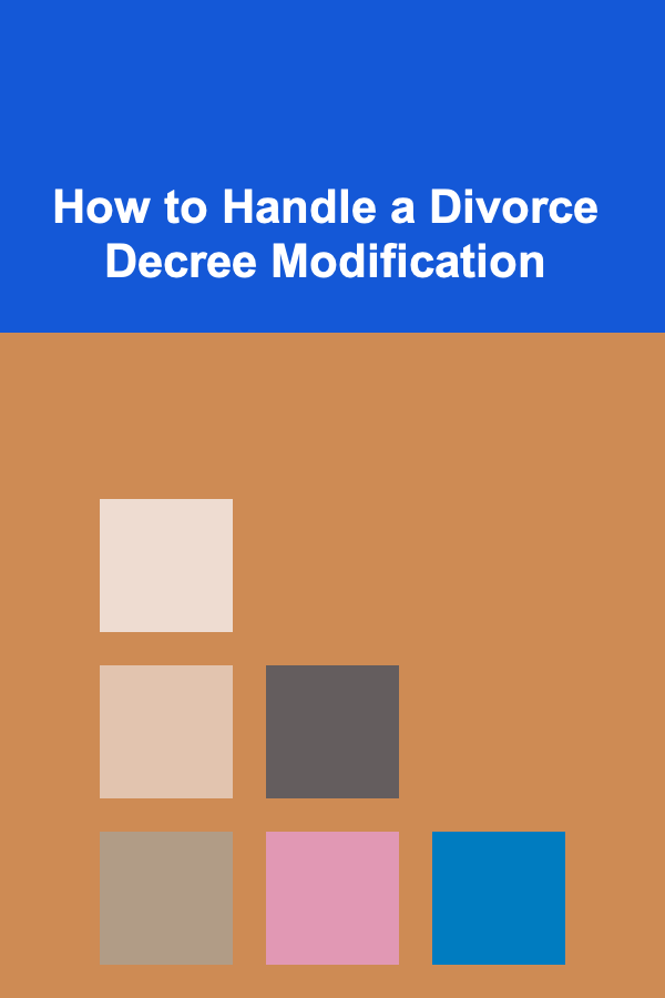 How to Handle a Divorce Decree Modification