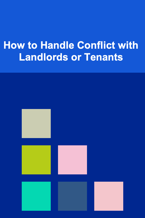 How to Handle Conflict with Landlords or Tenants