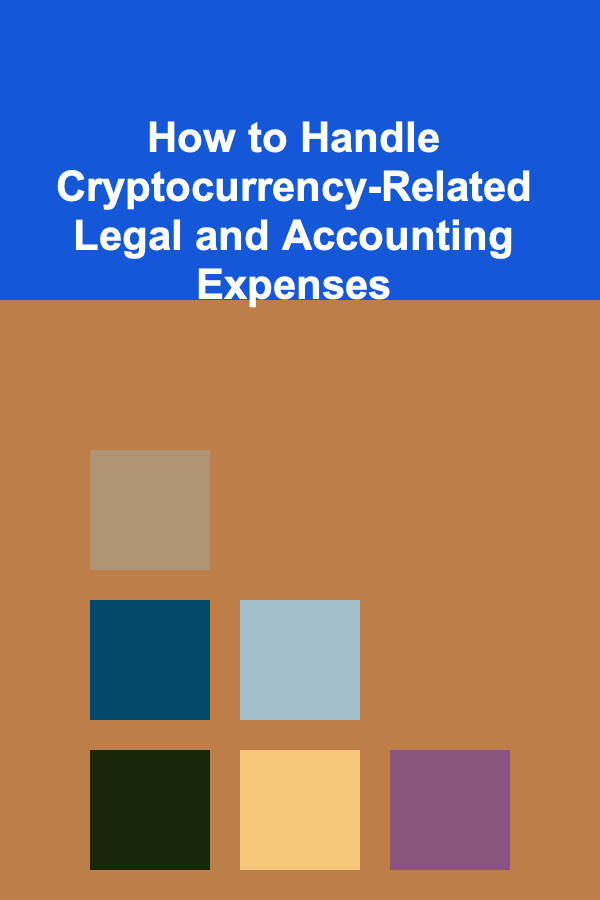 How to Handle Cryptocurrency-Related Legal and Accounting Expenses
