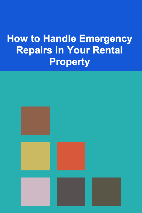 How to Handle Emergency Repairs in Your Rental Property