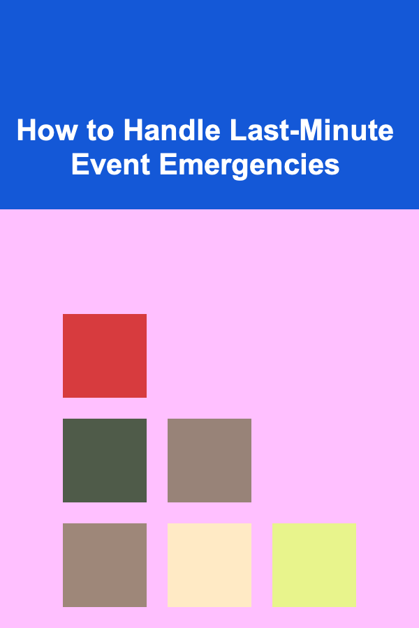How to Handle Last-Minute Event Emergencies