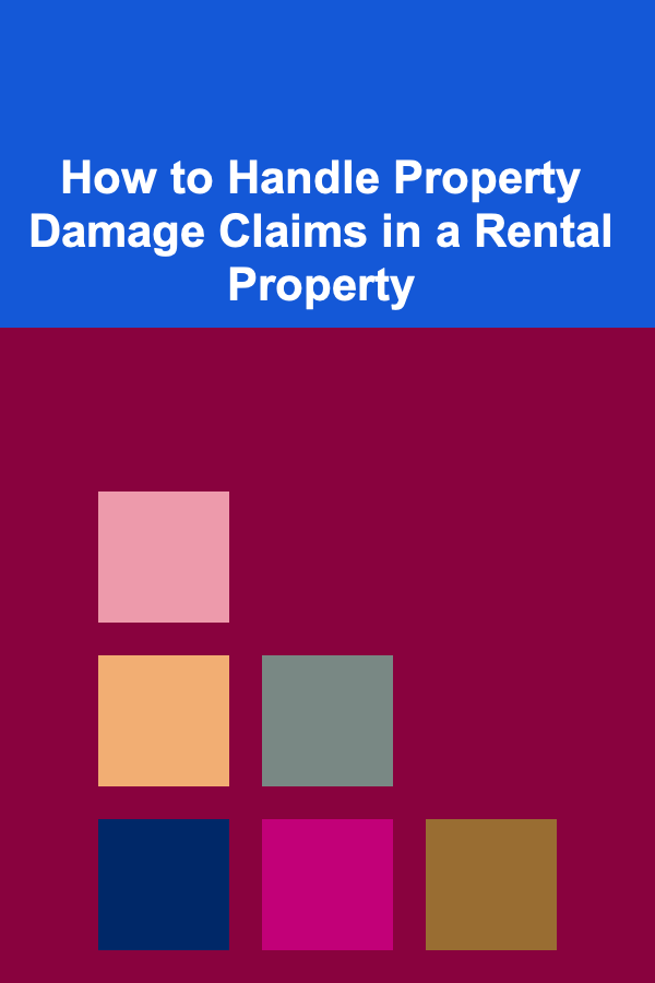 How to Handle Property Damage Claims in a Rental Property