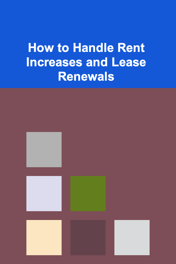 How to Handle Rent Increases and Lease Renewals