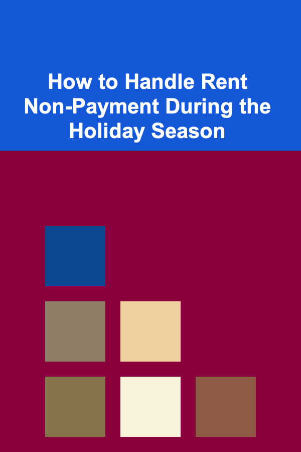 How to Handle Rent Non-Payment During the Holiday Season
