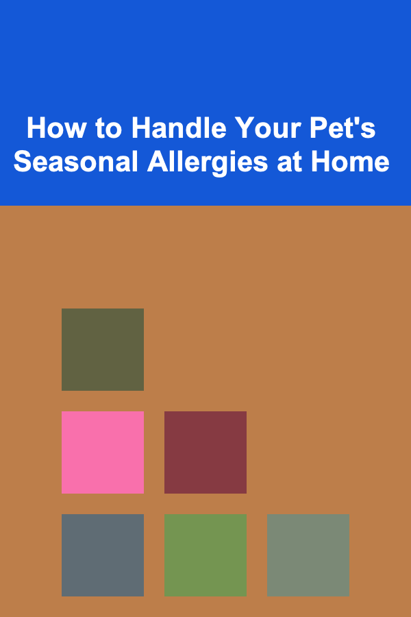 How to Handle Your Pet's Seasonal Allergies at Home