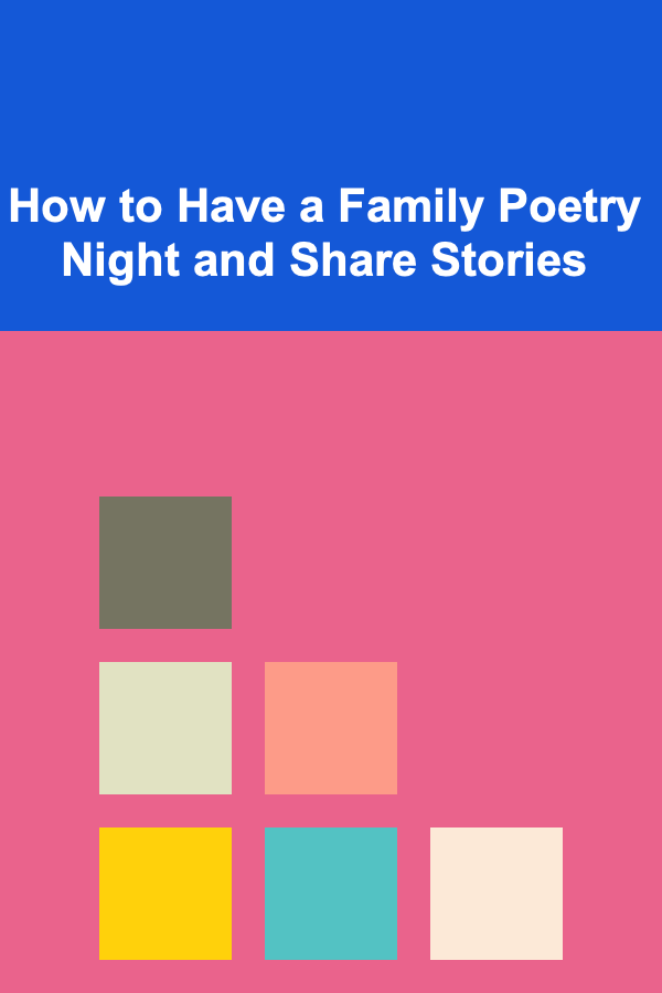 How to Have a Family Poetry Night and Share Stories