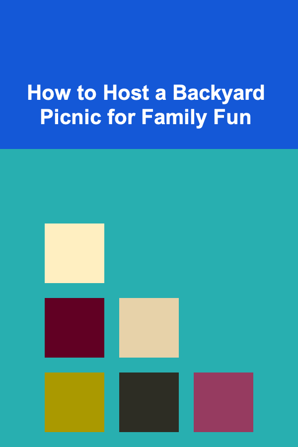 How to Host a Backyard Picnic for Family Fun