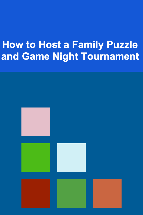 How to Host a Family Puzzle and Game Night Tournament