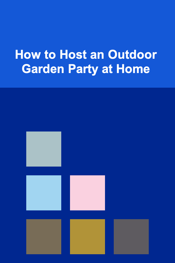 How to Host an Outdoor Garden Party at Home