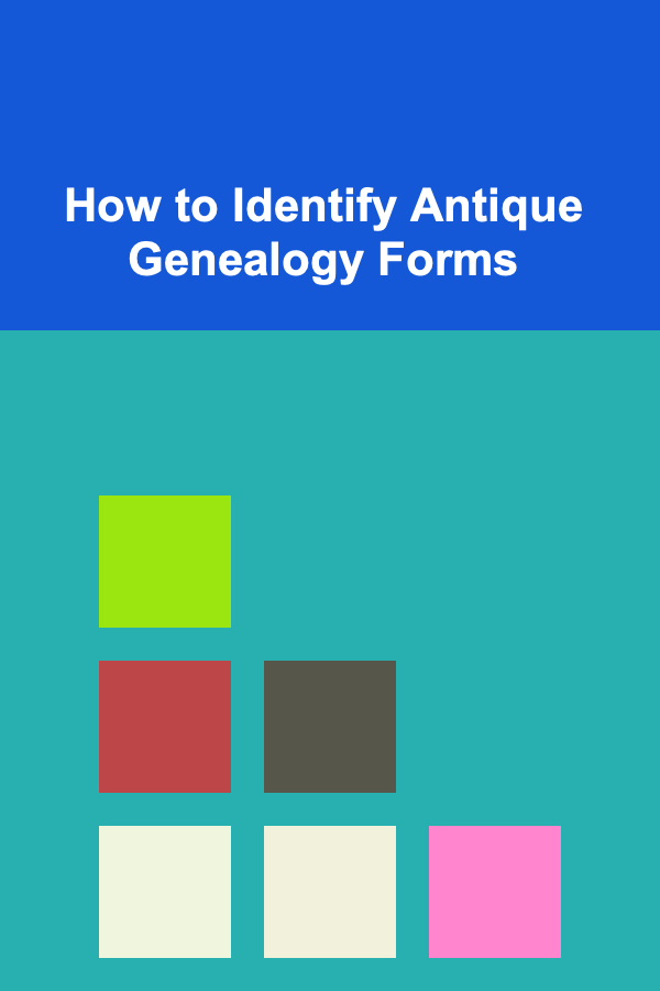 How to Identify Antique Genealogy Forms