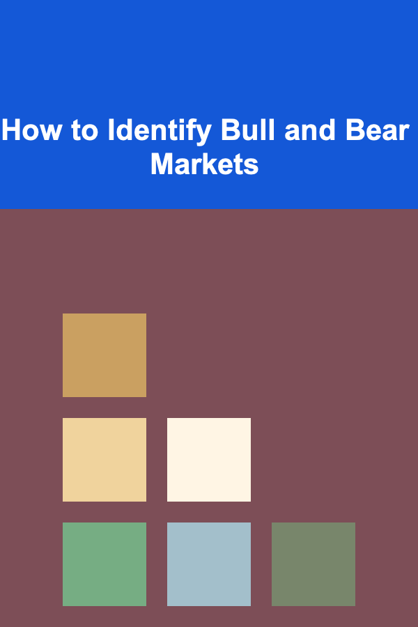 How to Identify Bull and Bear Markets