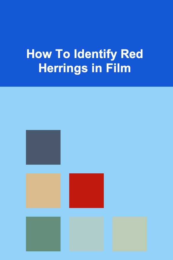 How To Identify Red Herrings in Film