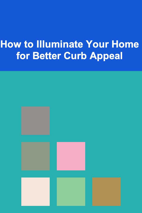 How to Illuminate Your Home for Better Curb Appeal