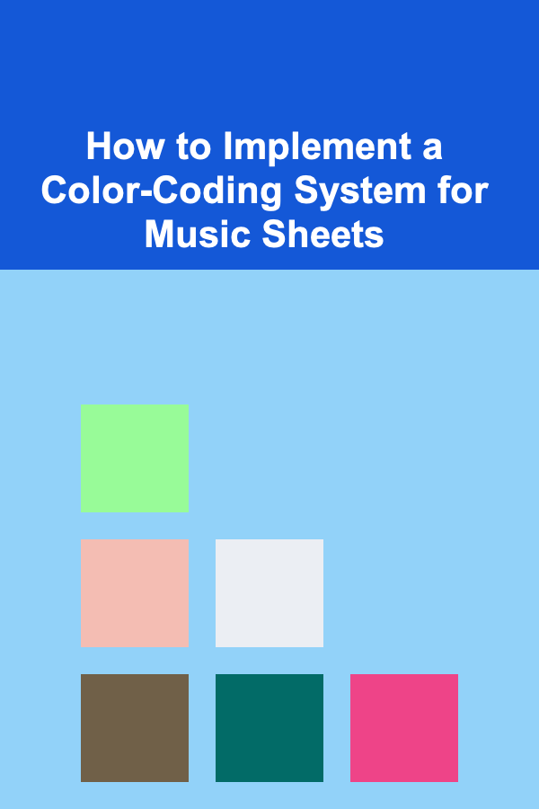 How to Implement a Color-Coding System for Music Sheets