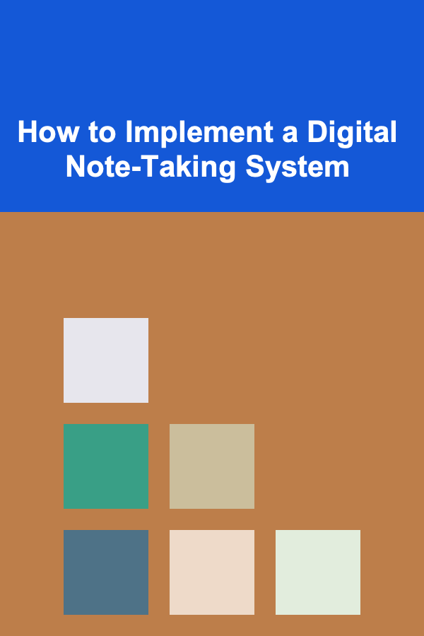 How to Implement a Digital Note-Taking System