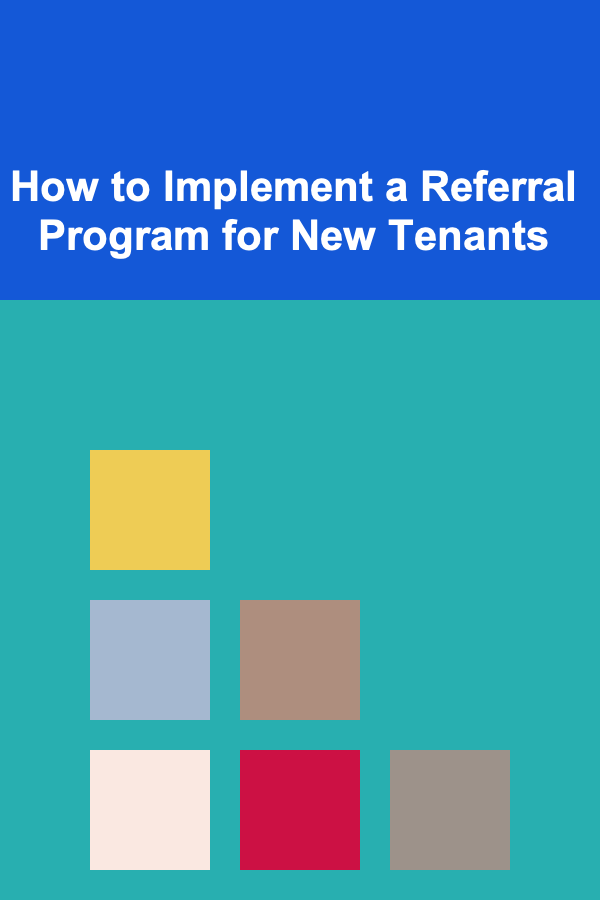 How to Implement a Referral Program for New Tenants