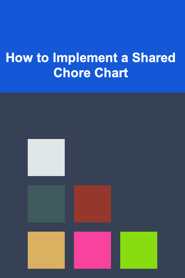 How to Implement a Shared Chore Chart