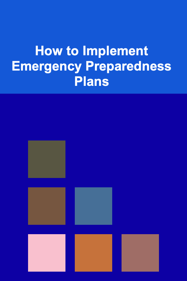 How to Implement Emergency Preparedness Plans