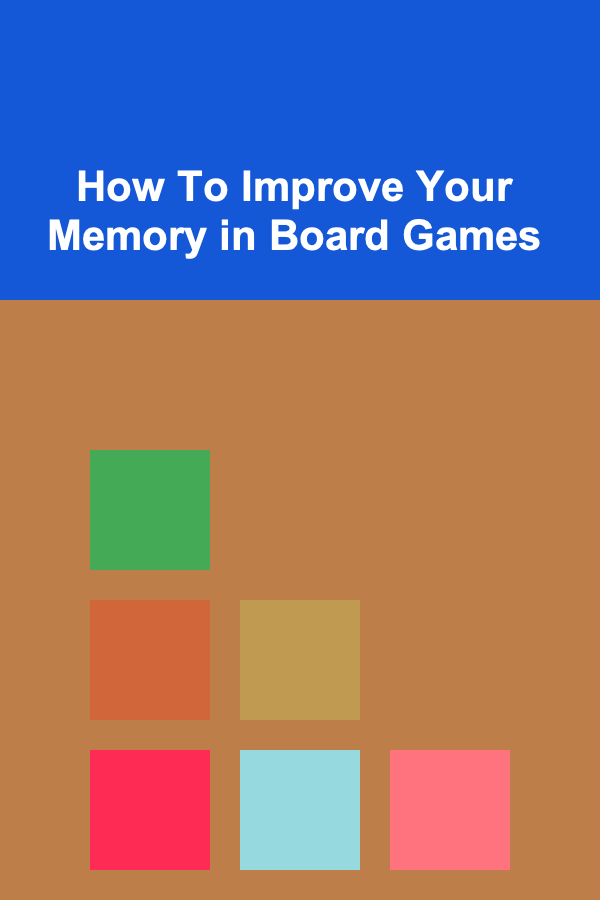 How To Improve Your Memory in Board Games