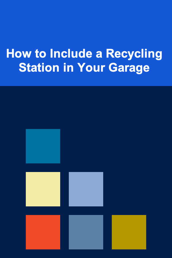 How to Include a Recycling Station in Your Garage