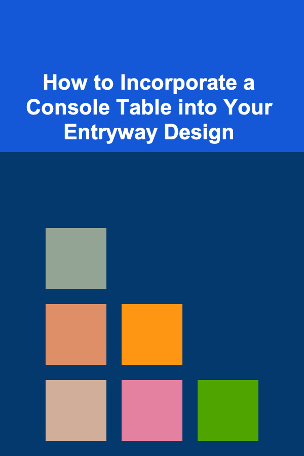 How to Incorporate a Console Table into Your Entryway Design