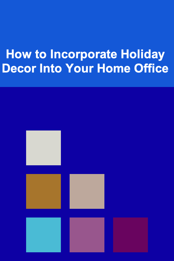 How to Incorporate Holiday Decor Into Your Home Office