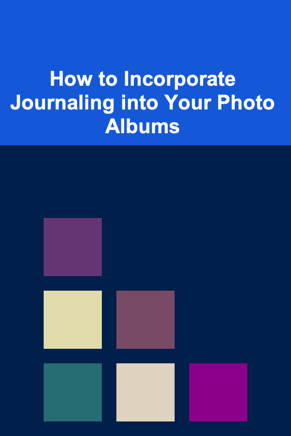 How to Incorporate Journaling into Your Photo Albums